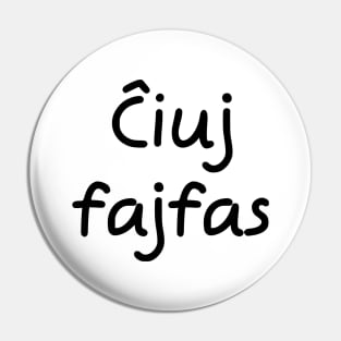 Ĉiuj fajfas Pin