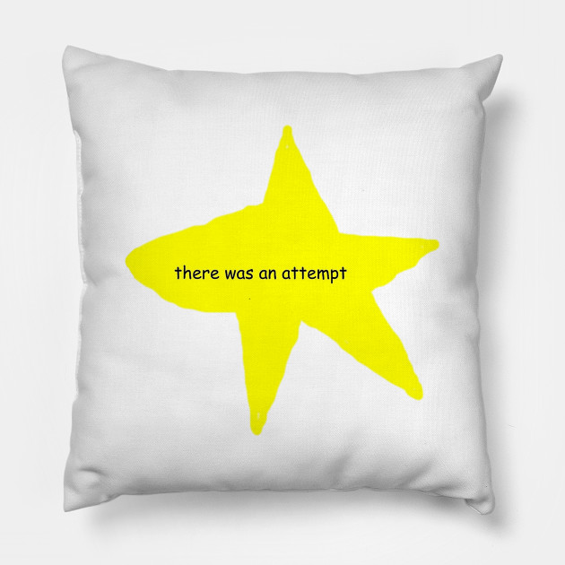 There Was An Attempt Meme Pillow Teepublic