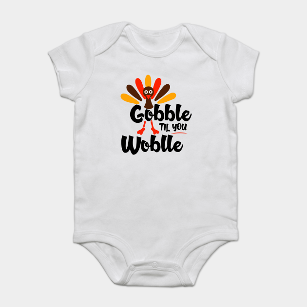 gobble til you wobble onesie