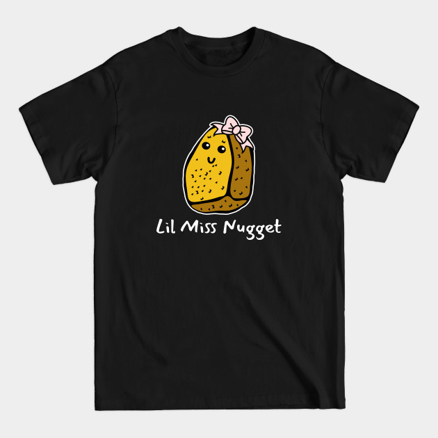 Discover Lil Miss Nugget - Chicken Nugget - T-Shirt