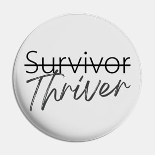 Survivor to Thriver Pin