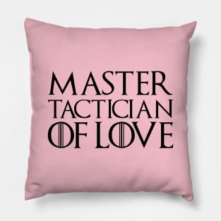 Master Tactician Of Love Pillow