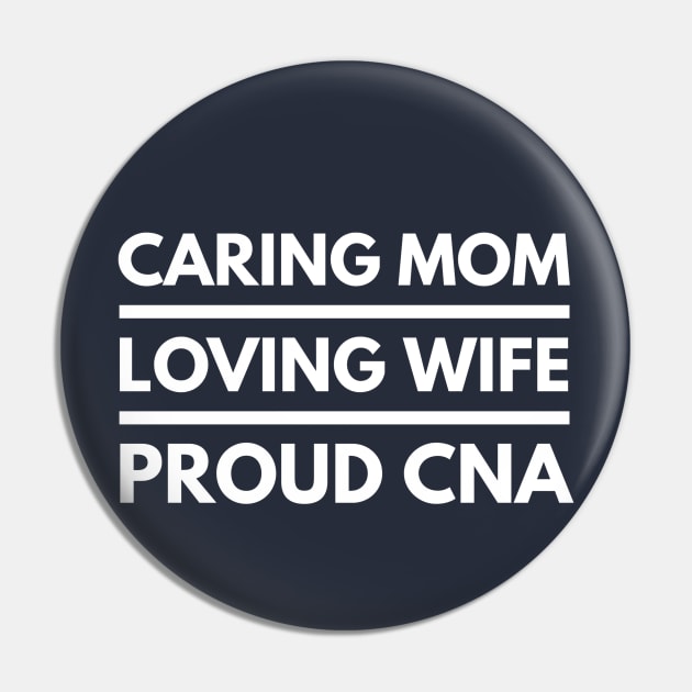 CARING MOTHER LOVING WIFE PROUD CNA NURSE ASSISSTANT Pin by PlexWears