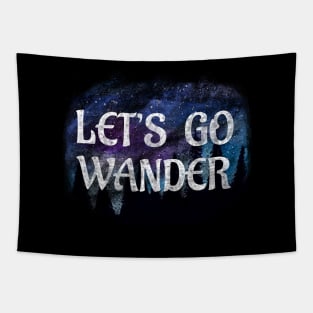 Let’s Go Wander - wanderlust saying forest bathing mountain air Tapestry