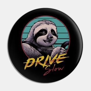 Drive Slow Pin