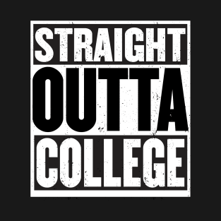 STRAIGHT Outta COLLEGE Graduate 2018 T-Shirt