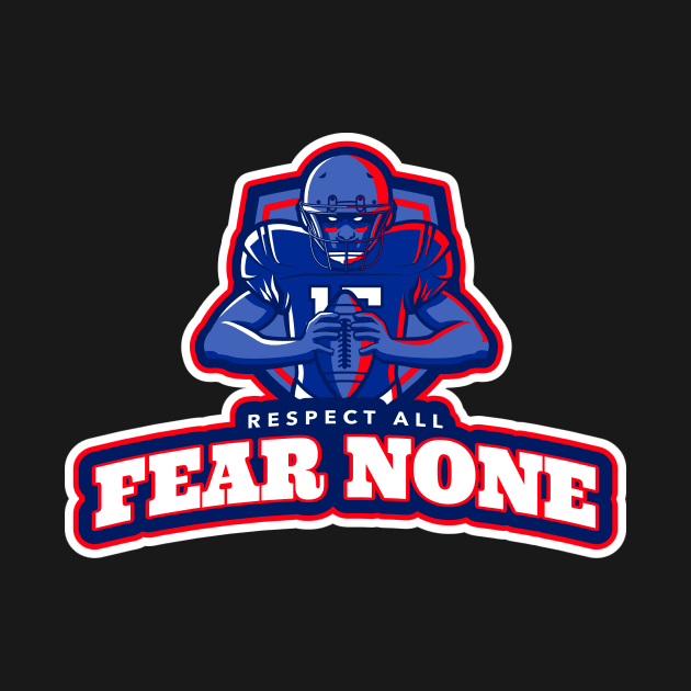 Respect all, fear none by MikeysTeeShop