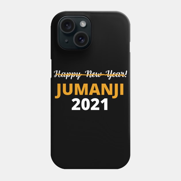 Happy New Year 2021 Jumanji Phone Case by MalibuSun
