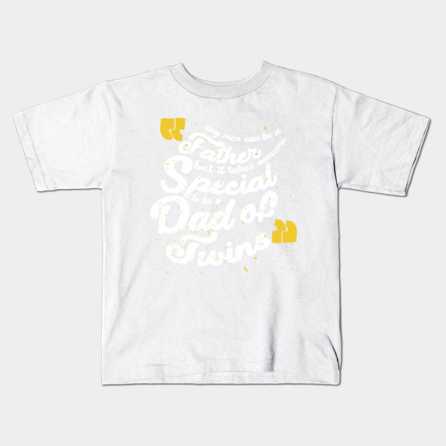 Mens Dad Of Twins Shirt Gift For Special Dad Father Gift Ideas Dad Kids T Shirt Teepublic