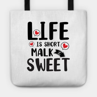 Life is short make it sweet text design Tote