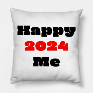 Happy 2024 Happy me Pillow