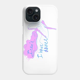 I can't I have dance Pink and Blue Phone Case