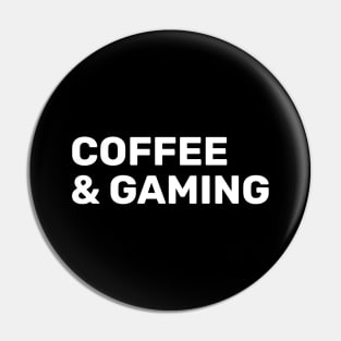 Coffee And Gaming Pin