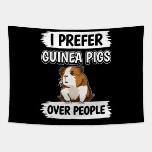 I Prefer Guinea Pigs Over People Tapestry