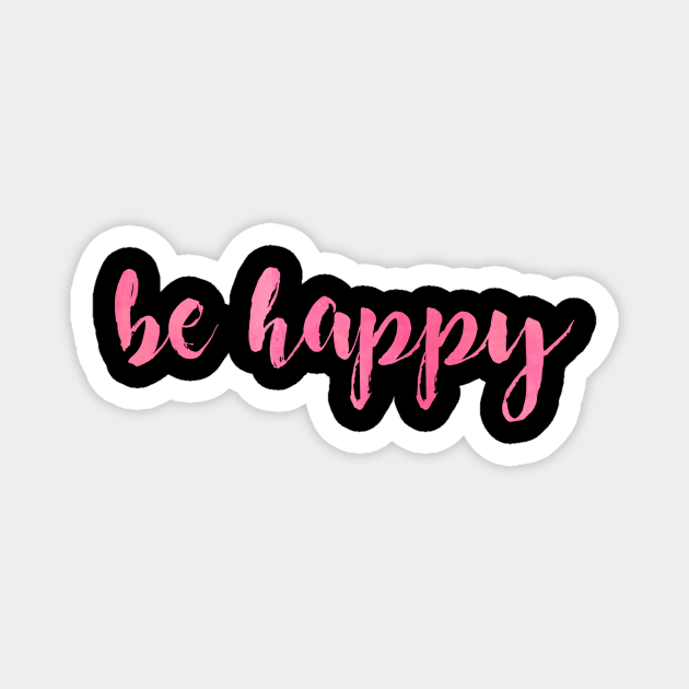 Be Happy Pink Magnet by lolosenese