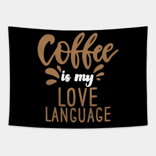 Coffee Is My Love Language Tapestry