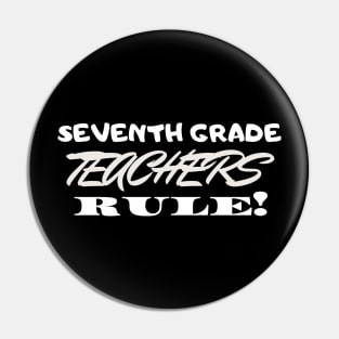Seventh Grade Teachers Rule! Pin