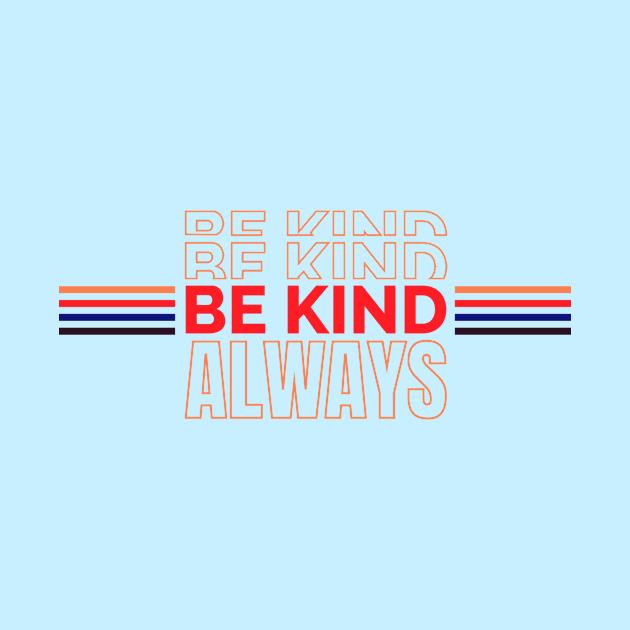 Be Kind Always by Tailor twist