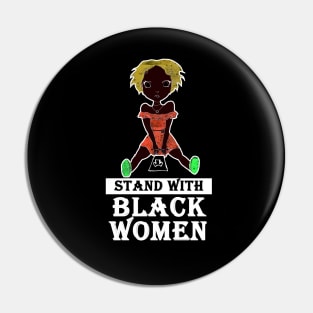 stand with black women Pin