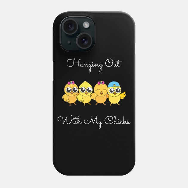 Hanging Out With My Chicks. Cool Little Chicks with Sunglasses, Hats and Bows. Perfect for an Easter Basket Stuffer. Happy Easter Gift. Phone Case by That Cheeky Tee