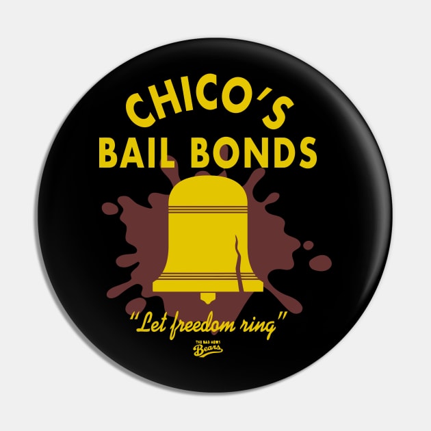 Bad News Bears Chicos Bail Bonds Pin by joeysartworld