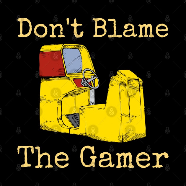 Don't Blame the GAMER by CasualTeesOfFashion