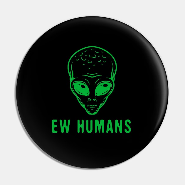 ew humans funny UFO alien gift graphic design Pin by zrika