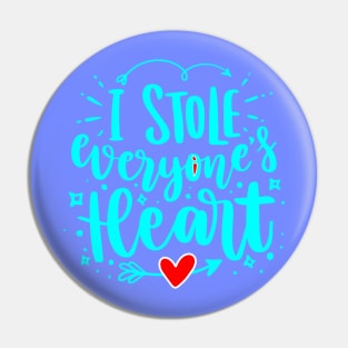 I Stole Everyone's Heart - kids boys girls Pin