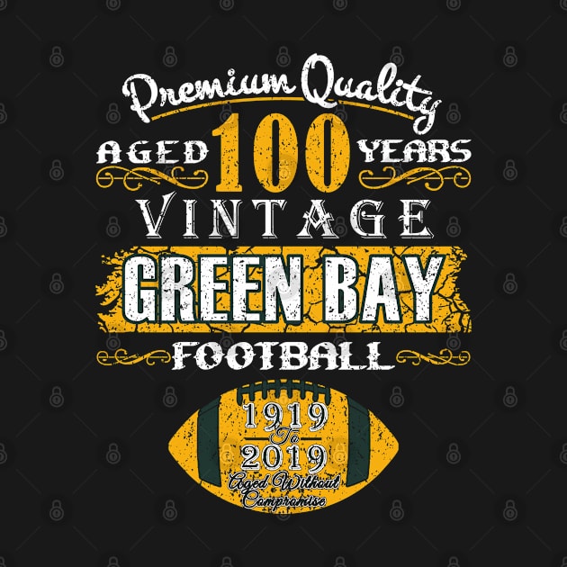 Green Bay Football 100 Seasons Anniversary 1919 Vintage by FFFM