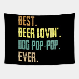 Best Beer Loving Dog Pop-Pop Ever Tapestry