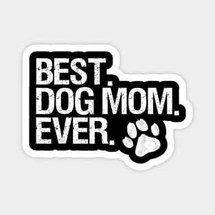 Best Dog Mom Ever Magnet