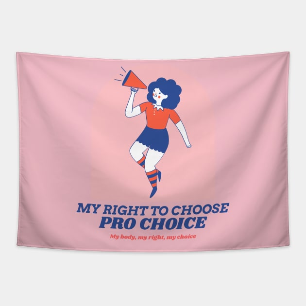 My Right to Choose - Abortion Rights Tapestry by My Geeky Tees - T-Shirt Designs