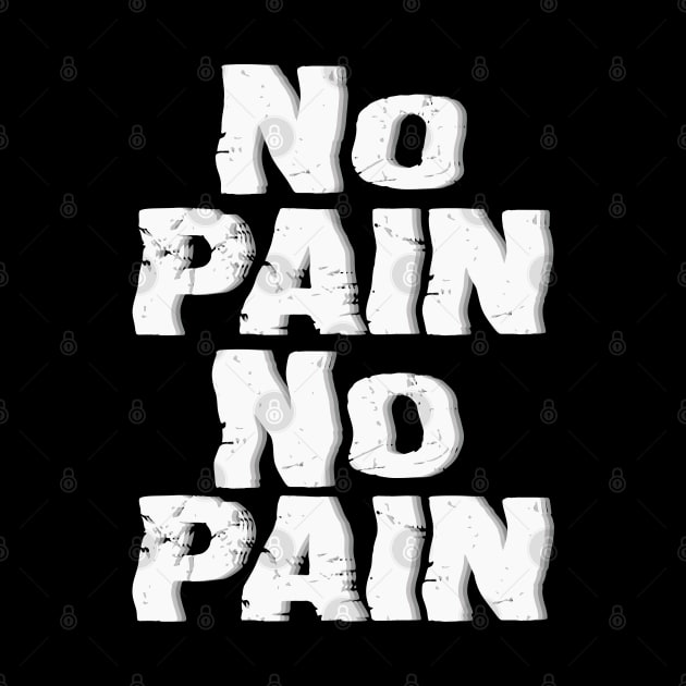 NO PAIN NO PAIN by mdr design