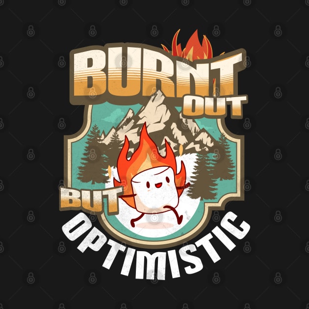 Burnt Out But Optimistic Marshmallow Cute Outdoor Camping by alcoshirts