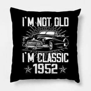 Vintage Classic Car I'm Not Old I'm Classic 1952 Pillow