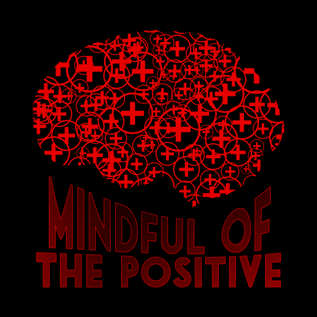 Mindful of the positive by ownedandloved