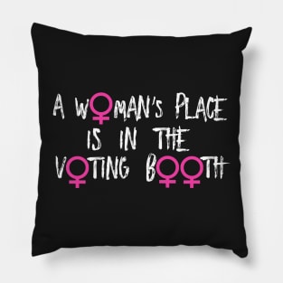 A Woman's Place Is In The Voting Booth Pillow