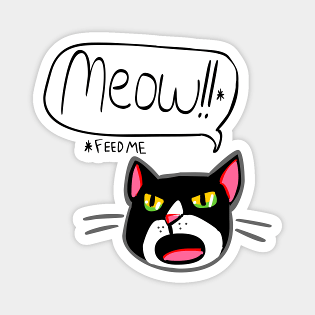 Funny Cat Feed Me Meow 2.0 Magnet by sky665