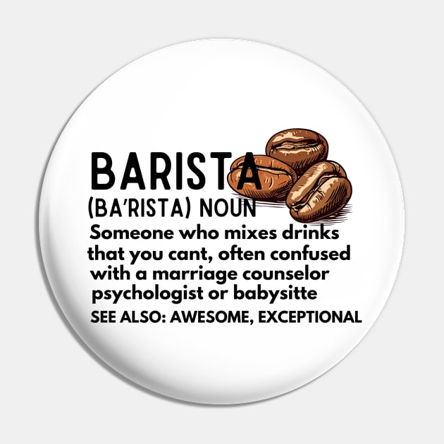 Baristas-Noun  Someone Who Mixes Drinks... - Barista Definition Funny Pin by KAVA-X