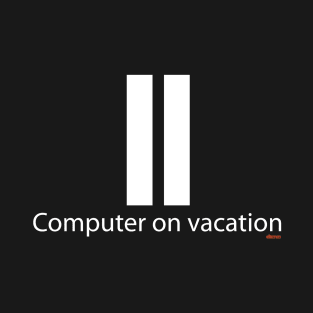 Computer on vacation T-Shirt