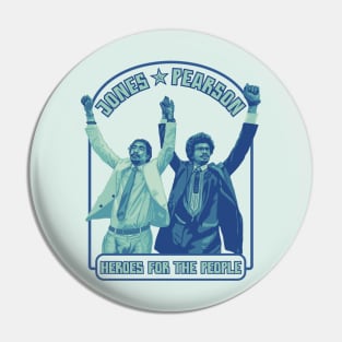 Jones & Pearson - Heroes For The People Pin