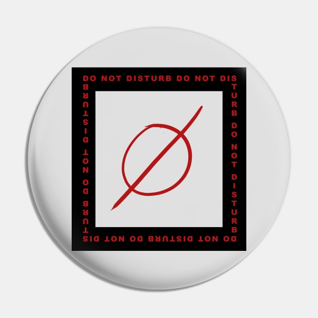 Do Not Disturb Pin by awildbryce