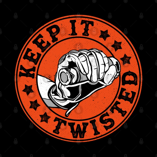 Keep It Twisted Funny Vintage Motorbike Speed Racing Biker by DenverSlade