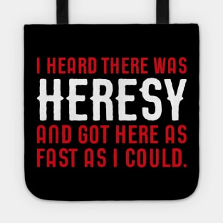 I Heard There Was Heresy Inquisition Meme Tabletop Wargaming and Miniatures Addict Tote