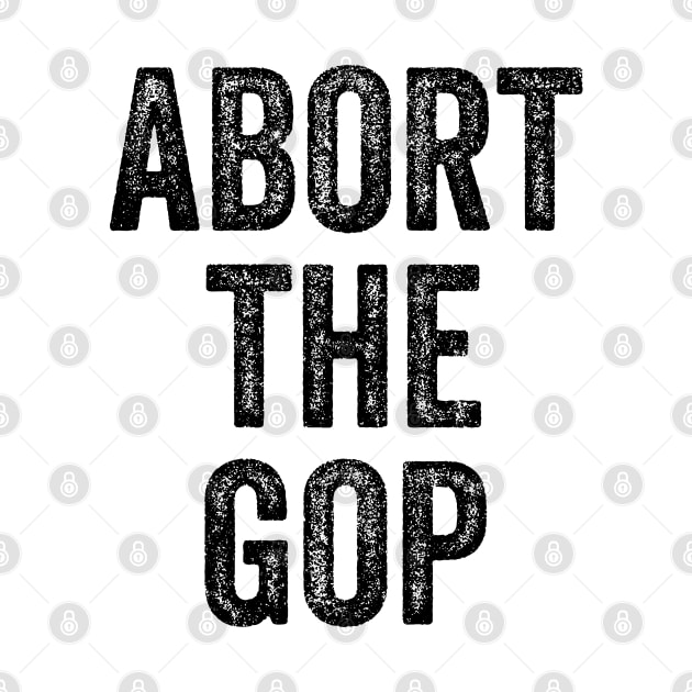 Abort The GOP by akastardust