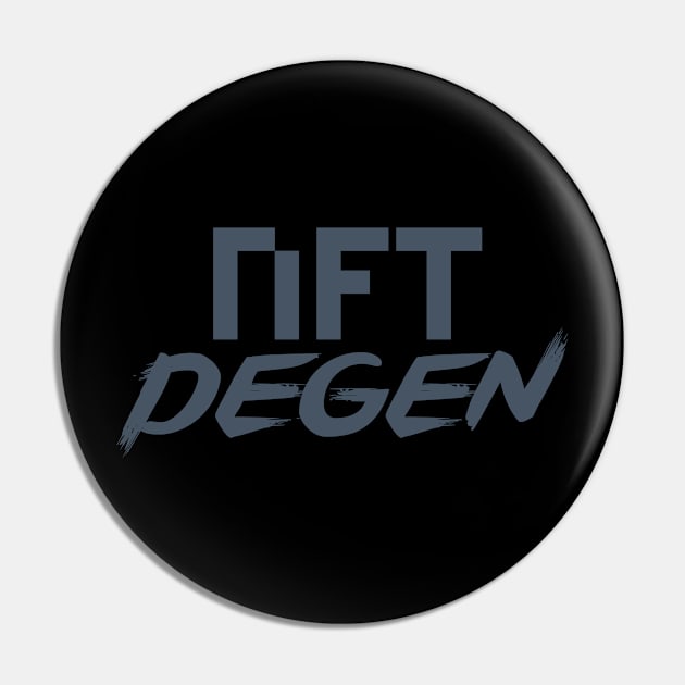 NFT Degen Pin by ZoneOutZone