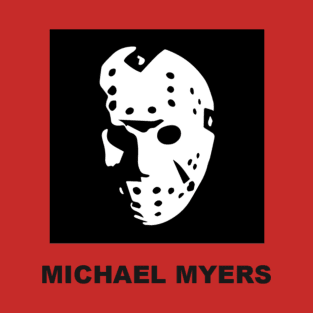Michael Jason Voorhees Myers, the 13th T-Shirt