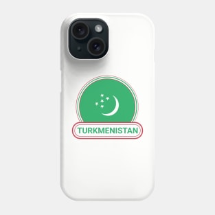 Turkmenistan Country Badge - Turkmenistan Flag Phone Case