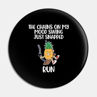 Mood Swing Just Snapped Funny Sarcasm Gift Pin
