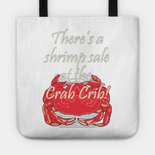 There's a shrimp sale at the Crab Crib! Tote